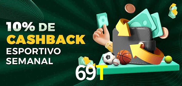 10% de bônus de cashback na 69T